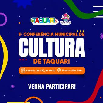 Taquari prepara 3ª Conferência Municipal da Cultura 
