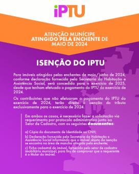 Munícipe com imóvel em local atingido pela enchente de maio de 2024 pode solicitar isenção do IPTU 